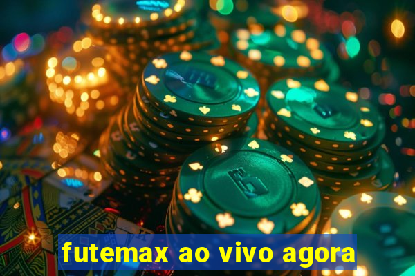 futemax ao vivo agora